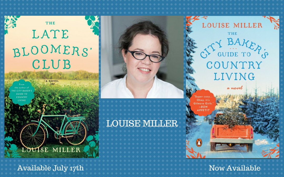 A Conversation With Louise Miller, Author of The Late Bloomers' Club ...