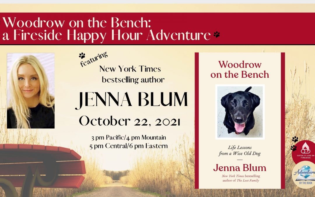 Woodrow on the Bench: A Fireside Happy Hour Adventure with Jenna Blum