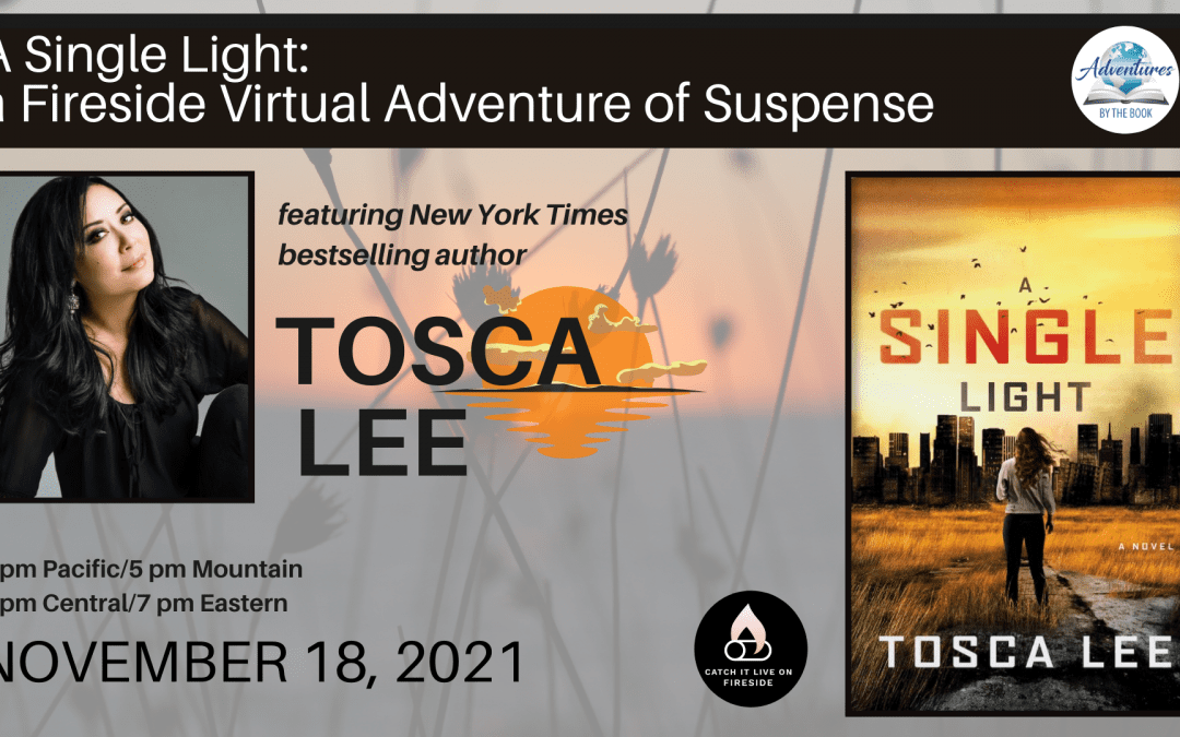 A Single Light: a Fireside Virtual Adventure of Suspense with Tosca Lee