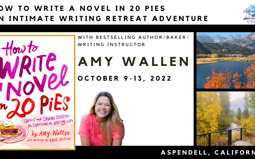 Eastern Sierras Writer’s Retreat: a Nature Lover’s Adventure with LA Times Bestselling Author, Writing Instructor, and Baker Amy Wallen
