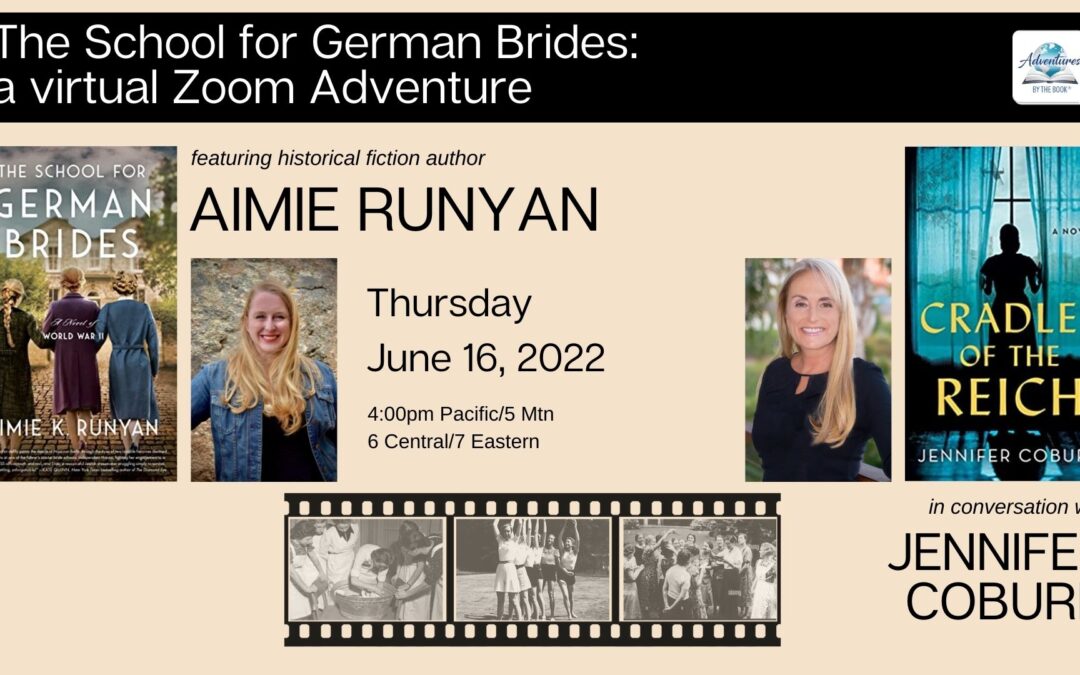 The School for German Brides: a virtual Zoom Adventure with historical fiction author Aimie Runyan in conversation with Jennifer Coburn