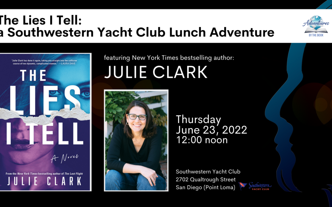 The Lies I Tell: a Southwestern Yacht Club Lunch Adventure with New York Times and international bestselling author Julie Clark