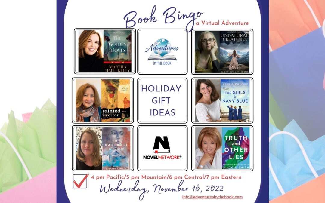 Book Bingo (Holiday Gift Ideas): a Virtual Adventure featuring bestselling authors Suzanne Kamata, Martha Hall Kelly, Alix Rickloff, Maggie Smith, Kris Waldherr and Glenda Winders