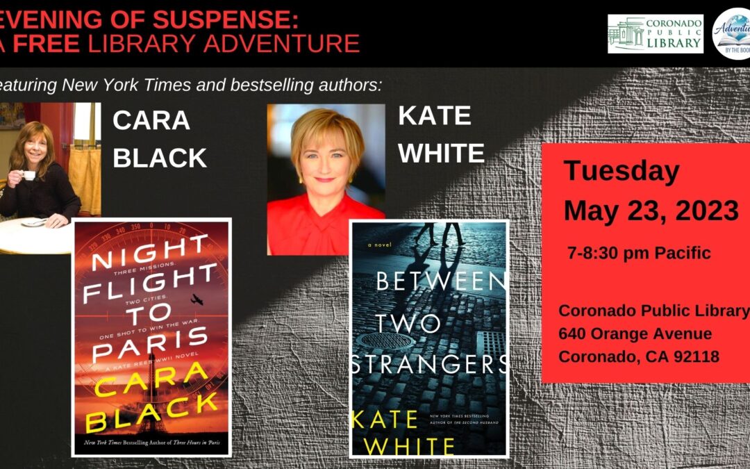 Evening of Suspense: a Free Coronado Public Library Adventure featuring New York Times bestselling authors Kate White and Cara Black