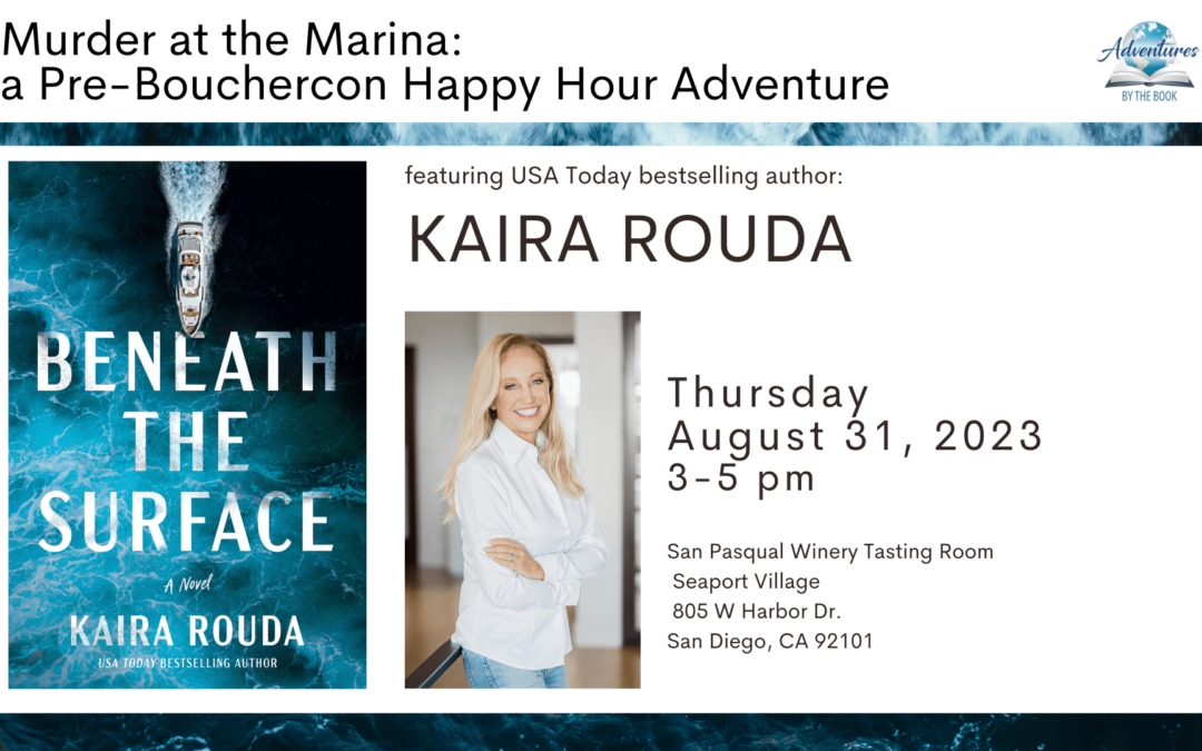 Murder at the Marina: a Pre-Bouchercon Happy Hour Adventure with USA Today bestselling author Kaira Rouda