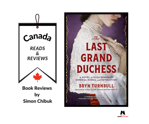 Canada Reads & Reviews recommends The Last Grand Duchess