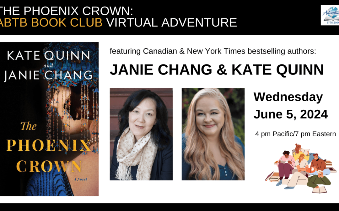 ABTB Book Club Virtual Adventure featuring New York Times and Canadian bestselling authors Kate Quinn and Janie Chang in conversation with ABTB Ambassadors Simon Chibuk, Jennifer Erickson, and Dorothy Minor
